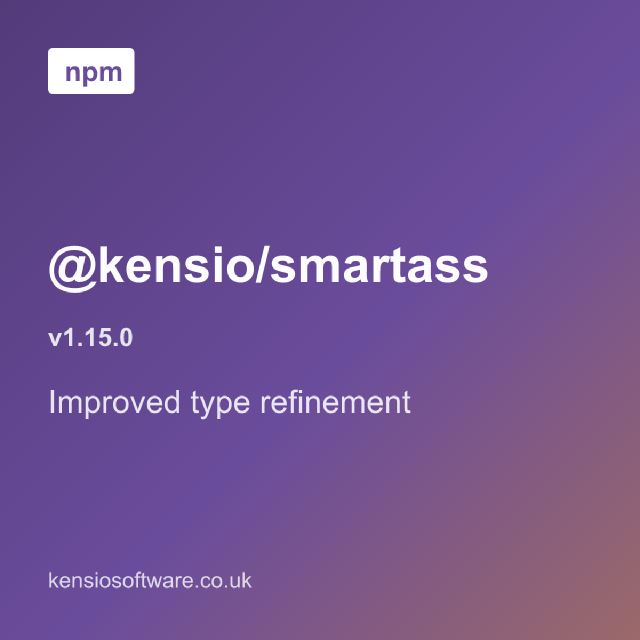 @kensio/smartass 1.15.0 improves overlap-preserving type refinement